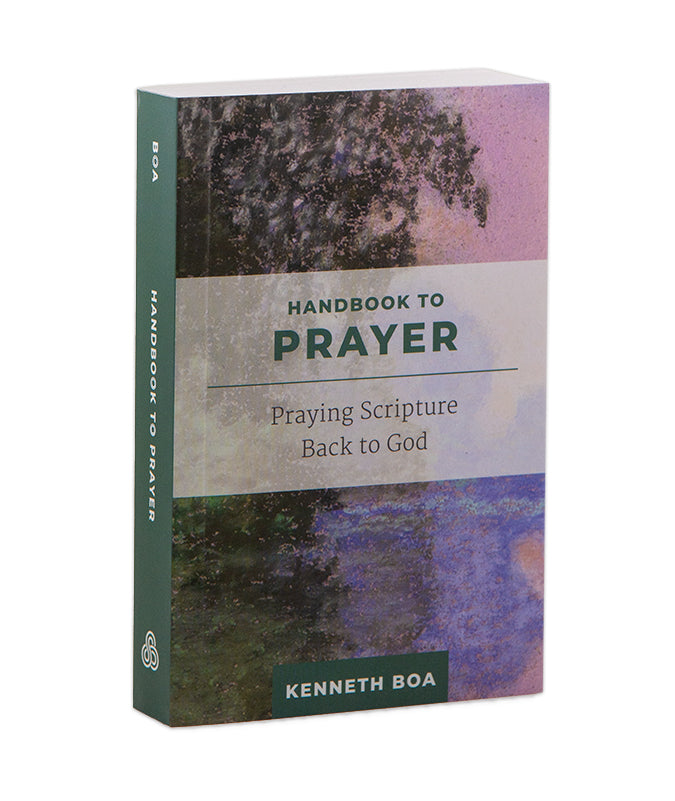 Handbook to Prayer: Praying Scripture Back to God - Paperback