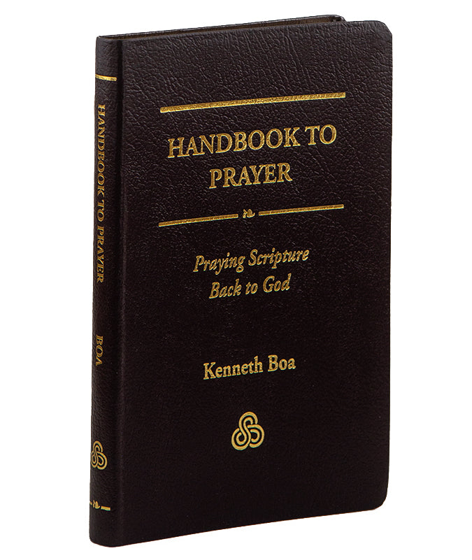 Handbook to Prayer: Praying Scripture Back to God - Bonded Leather